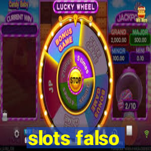 slots falso